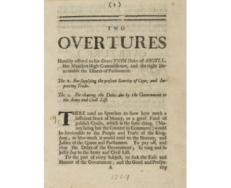 Banking in Scotland.- [Law (John] Two Overtures Humbly Offered to His Grace John Duke of Argyll, Her Majesties High Commissio