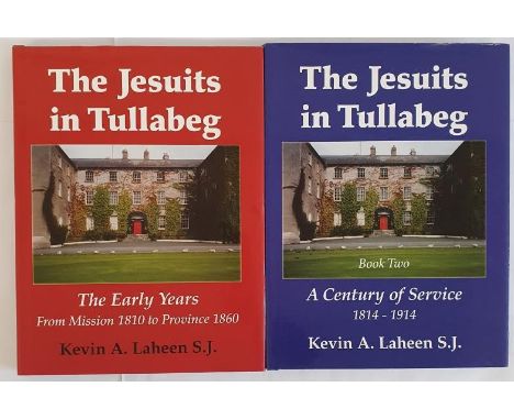 The Jesuits in Tullabeg, Books 1 &amp; 2 by Fr. Kevin Laheen. [Both SIGNED by Author] Both First editions (2007) &amp; (2009)