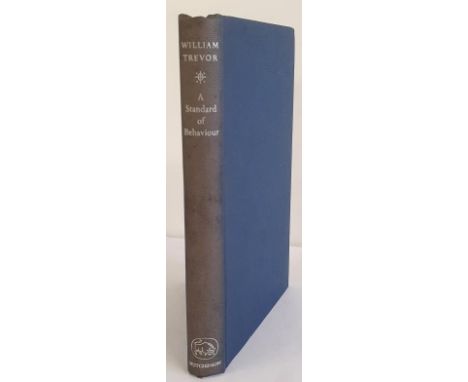 William Trevor; A Standard of Behaviour, First edition, HB, Hutchinson 1958. This is the extremely scarce first publication o