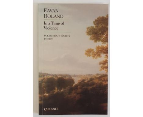 Eavan Boland; In a time of Violence, Signed first edition, first print, Carcanet 1994 