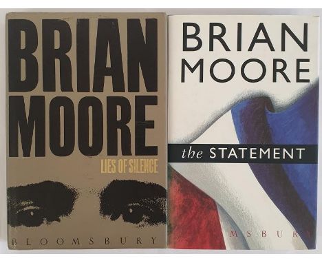 Brian Moore; Lies of Silence, First edition, first print, signed and dedicated, HB, Bloomsbury 1990; The Statement, Signed fi