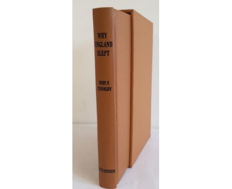 John F Kennedy – Why England Slept First UK Edition, First Printing. 256. 16 pp. adverts n.d. [1940] This is a true first edi