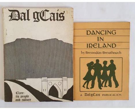 Dal gCais. Clare its People and Culture by Muiris O’Rochain. Miltown Malbay. [rare publication issued in 1972] and Dancing in