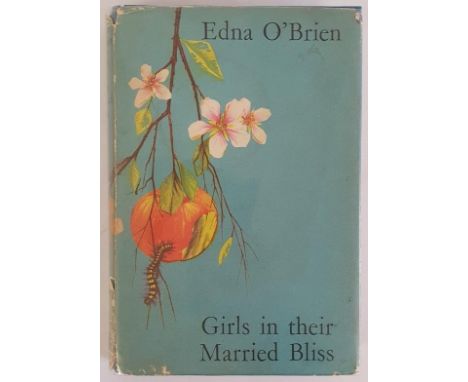 Edna O’Brien; Girls in their Married Bliss, First edition, third impression, with signed bookplate. Cape 1965 