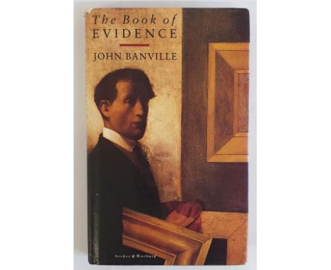 John Banville; The Book of Evidence, Signed first edition, first print, HB, Secker &amp; Warburg 1989 