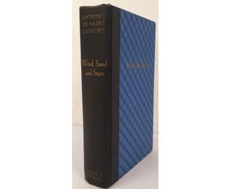 WIND, SAND AND STARS Saint-Exupery, Antoine De Published by Reynal &amp; Hitchcock, 1939. First Trade Edition. Half black clo