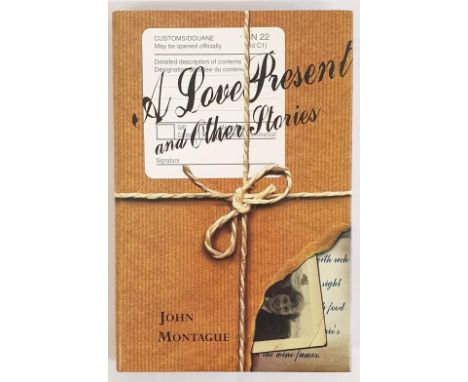 John Montague; A Love Present, Signed first edition, first print HB, Wolfhound Press 1997 