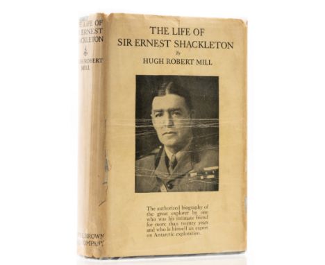 Polar.- Mill (Hugh Robert) The Life of Sir Ernest Shackleton, first edition, half-title, frontispiece, 19 plates, original cl