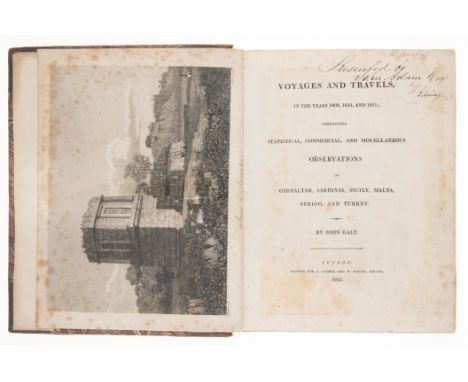 Levant.- Galt (John) Voyages and Travels ... containing statistical, commercial, and miscellaneous observations on Gibraltar,