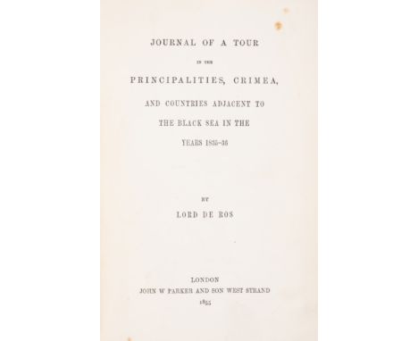 Europe.- Ros (Lord de) Journal of a Tour in the Principalities, Crimea, and Countries adjacent to the Black Sea in the Years 