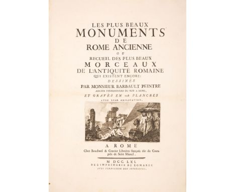 Barbault, Jean: Les plus beaux monuments de Rome ancienne ou recueïl des plus beaux morceaux de l'antiquité Romaine qui exist
