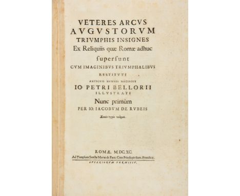 Bellori, Giovanni Pietro: Veteres arcus Augustorum triumphis insignes ex Reliquiis quae Romae adhuc supersunt cum imaginibus 