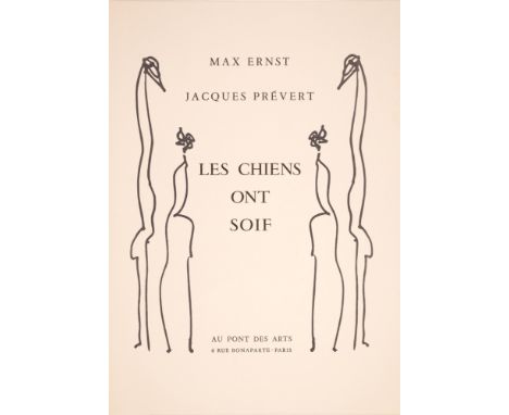 MAX ERNSTJACQUES PRÉVERT: Les chiens ont soif. Paris: Au pont des arts (Galerie Lucie Weill) 1964. 43,4 x 31 cm. Mit 26 Lith.