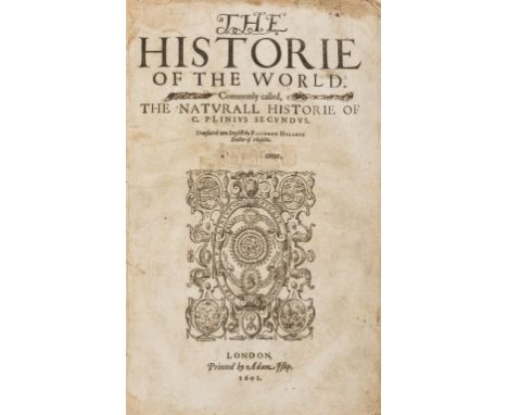 Plinius Secundus (Gaius) The Historie of the World. Commonly called, The Naturall Historie of C. Plinius Secundus, translated