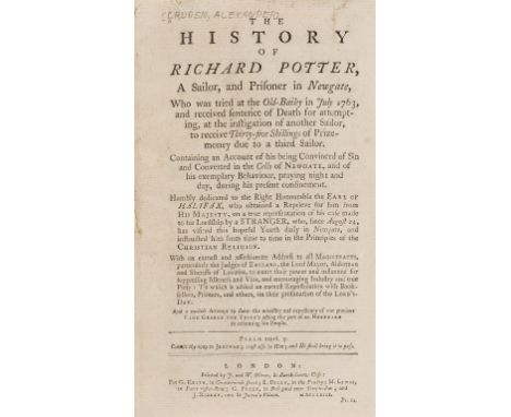 Trials.- Cruden (Alexander) The history of Richard Potter, a sailor, and prisoner in Newgate, who was tried ... and received 