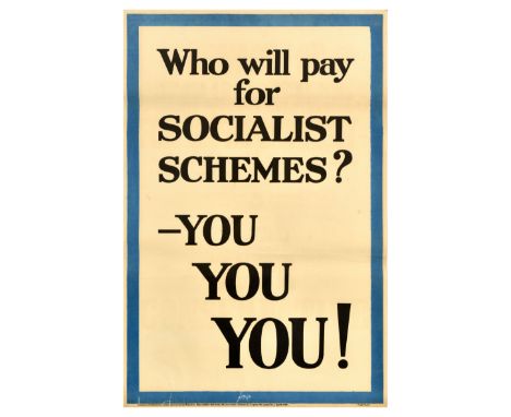 Original vintage political propaganda poster for the 1929 United Kingdom general election - Who will pay for Socialist Scheme