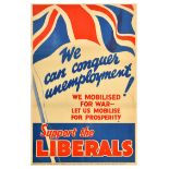 British Elections Poster Conquer Unemployment Support Liberal Party