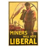 British Elections Poster Miners Will Vote Liberal Party UK