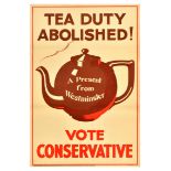 British Elections Poster Tea Duty Abolished Vote Conservative Party