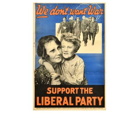 Original vintage political propaganda poster for the 1929 United Kingdom general election - We don't want War. Support the Li