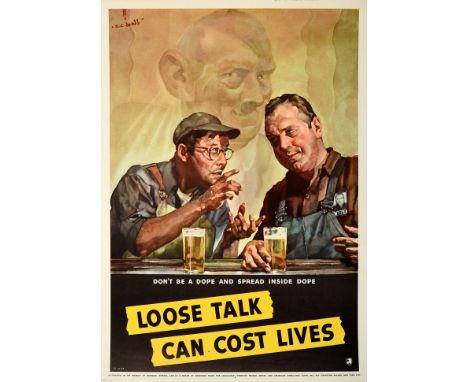 Original vintage World War Two propaganda poster - Loose Talk Can Cost Lives Don't Be a Dope and Spread Inside Dope - featuri
