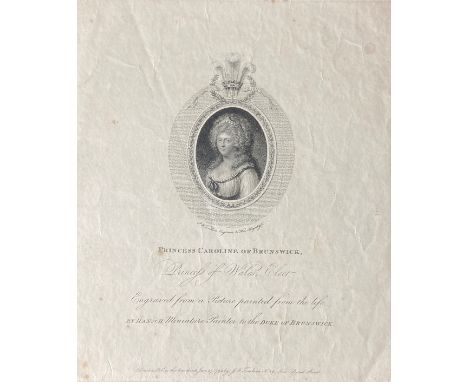 A late 18th century portrait engraving of Princess Caroline of Brunswick by Peltro William Tomkins (1759-1840) after the orig
