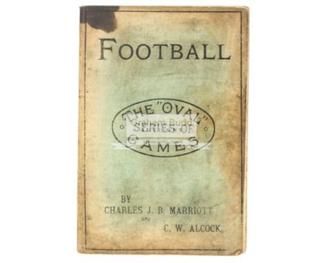 Charles J B Marriott & C W Alcock's "Football" from The Oval Series of Games,rare first edition published by George Routledge