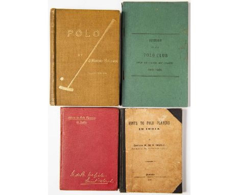 Four volumes on polo,i) "Polo" by J. Moray Brown, illustrated by Cuthbert Bradley, gilt pictorial brown cloth, Vinton & Co., 