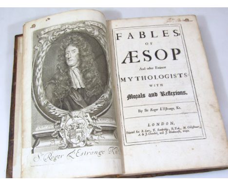 L'Estrange (Sir Roger) Fables of Aesop and other eminent mythologists...FIRST EDITION engraved portrait frontispiece, with en