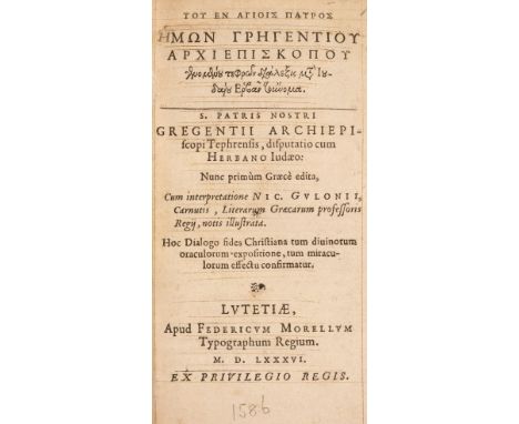 Saint Gregentius of Taphar. Disputatio cum Herbano Judaeo: nunc primùm Graecè edita, cum interpretatione Nic. Gulonii, carnut