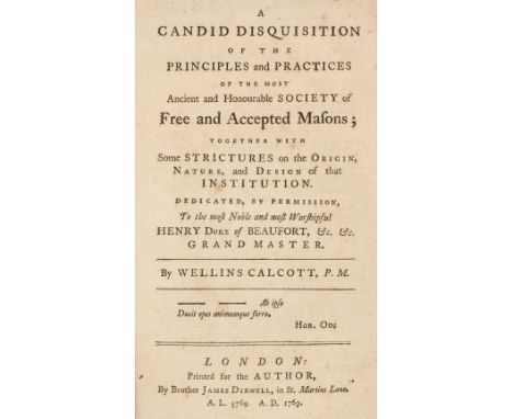 Calcott (Wellins). A Candid Disquisition of the principles and practices of the most ancient and honourable Society of Free a