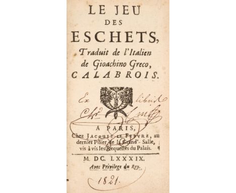Greco (Gioachino). Le Jeu des Echets, traduit de l'Italien de Gioachino Greco, Calabrois, 2nd French edition, Paris: Jacques 