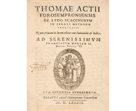 Actius (Thomas). De Ludo Scacchorum in Legali Methodo Tractatus. Nunc primum in lucem editus cum summariis &amp; indice. Ad s