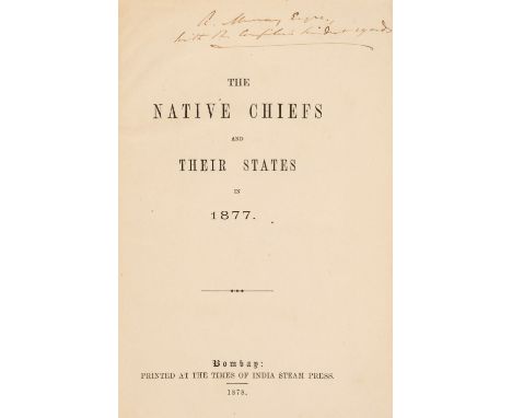 [Aberigh-Mackay, George]. The Native Chiefs and Their States in 1877, 2 parts in 1, Bombay: Printed at the Times of India Ste