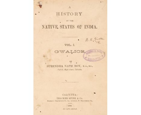 Roy (Surenda Nath). A History of the Native States of India, volume 1 only [all published], 1st edition, Calcutta: Thacker Sp