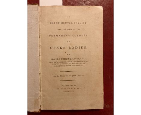 Delaval (Edward Hussey). An Experimental Inquiry into the cause of the Permanent Colours of Opake Bodies, Warrington: Printed