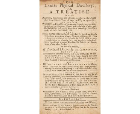 [Gynaecology]. The Ladies Physical Directory. Or, a Treatise of all the Weaknesses, Indispositions, and Diseases peculiar to 