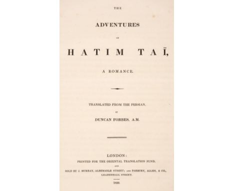 Forbes (Duncan, translator). The Adventures of Hatim Tai, a Romance. Translated from the Persian, 1st edition in English, Lon