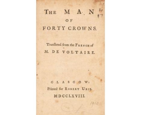 Voltaire. The Man of Forty Crowns. Translated from the French of M. de Voltaire, Glasgow: Robert Urie, 1768, bookplate of Joh