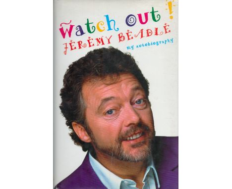 Jeremy Beadle signed Watch Out My Autobiography first edition hardback book. Good Condition. All autographs come with a Certi