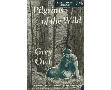 Grey Owl signed hardback book titled Pilgrims of the World First Cheap edition signature on the inside title page. 281 pages.