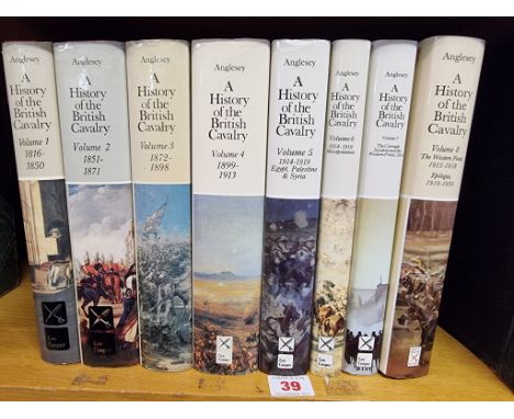ANGLESEA (The Marquess of):&nbsp;'A History of the British Cavalry 1816-1919...' London, Leo Cooper, 1973-2012: mixed edition