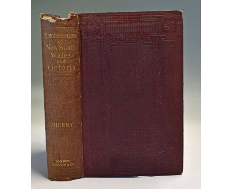 Australia - Reminiscences Of Thirty Years Residence In New South Wales And Victoria 1863. First Edition Book - by R. Therry. 