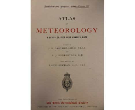 Atlas of Meteorology (Bartholomew's Physical Atlas Vol.III), by Bartholomew and Herbertson, under the patronage of The Royal 