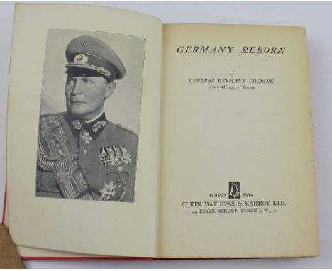 General Herman Goering, Prime Minister of Prussia; 'Germany Reborn', published Elgin, Matthews &amp; Marrot Ltd, London 1934,