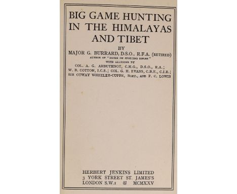 ° ° Burrard, Major G. [Gerald.] [Et. Al.] Big Game Hunting in the Himalayas and Tibet. London, 1925. Original cloth binding, 