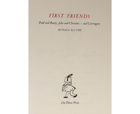 ° ° Blythe, Ronald - First Friends. Paul and Bunty, John and Christine - and Carrington. Limited edition, of 300 copies. Ador