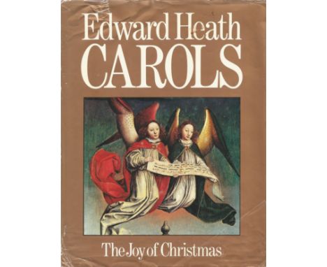 Edward Heath hardback book Carols - The joy of Christmas 1977 published by Sidgwick &amp; Jackson some creases and tears to d