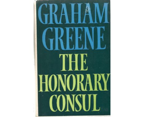 Graham Greene hardback book The Honorary Consul 1973 First Edition published by The Bodley Head in good condition. Sold on be