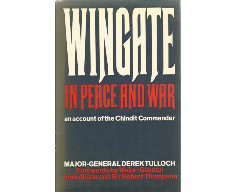 Major-General Derek Tulloch hardback book Wingate in Peace and War 1972 First Edition published by The History Book Club in g